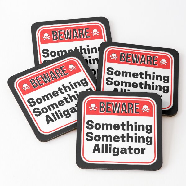 Item preview, BEWARE: Something Something Alligator - funny warning signs designed and sold by DesignsFromTW-S.