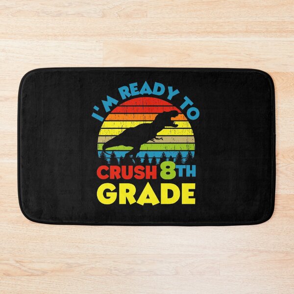 Item preview, I'm Ready To Crush 8th Grade designed and sold by Affyboss6.