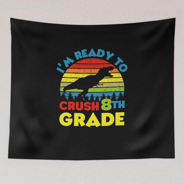 Item preview, I'm Ready To Crush 8th Grade designed and sold by Affyboss6.