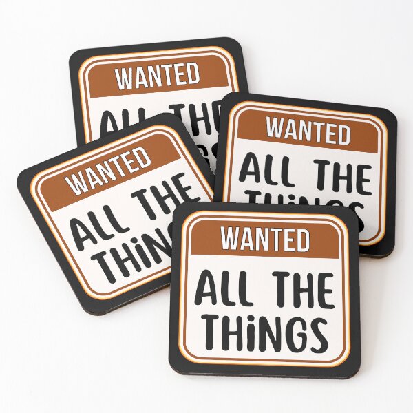 Item preview, WANTED: All The Things - funny warning signs designed and sold by DesignsFromTW-S.