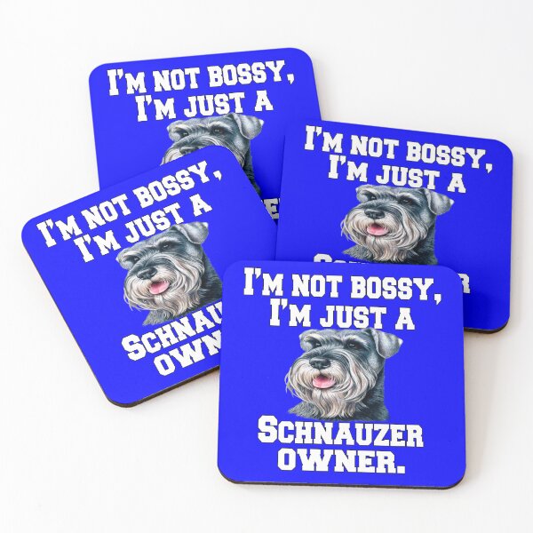 Item preview, Schnauzer Dog Owner I'm Not Bossy, I'm Just A Schnauzer Owner designed and sold by fantasticdesign.