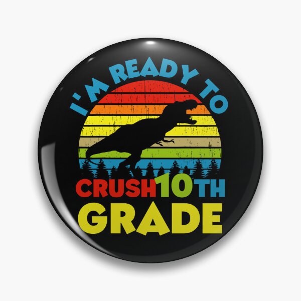 Item preview, I'm Ready To Crush 10th Grade designed and sold by Affyboss6.