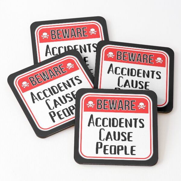 Item preview, BEWARE: Accidents Cause People - funny warning signs designed and sold by DesignsFromTW-S.