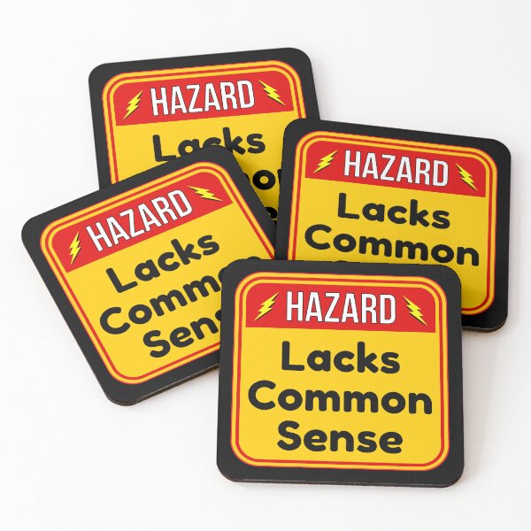 Item preview, HAZARD: Lacks Common Sense - funny warning signs designed and sold by DesignsFromTW-S.
