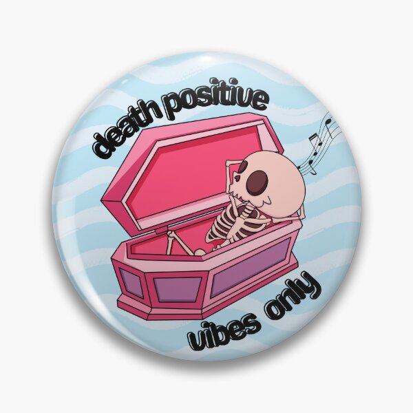 Item preview, death positive vibes only designed and sold by ArtofDivergency.