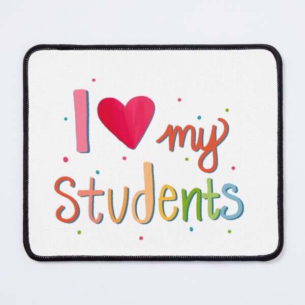 Item preview, I Love My Students | Teacher | Teaching | Educator | Back to School designed and sold by ShoniwDesigns.