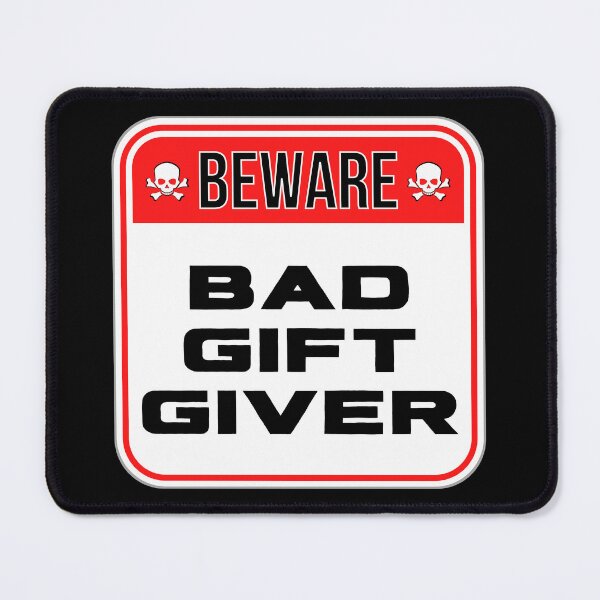 Artikelvorschau, BEWARE: Bad Gift Giver - funny warning signs entworfen und verkauft von DesignsFromTW-S.