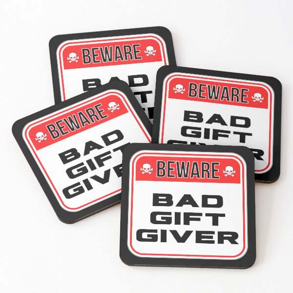 Item preview, BEWARE: Bad Gift Giver - funny warning signs designed and sold by DesignsFromTW-S.