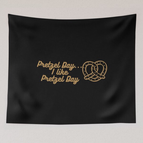 Item preview, Pretzel Day... I Like Pretzel Day designed and sold by Mothe3rd.