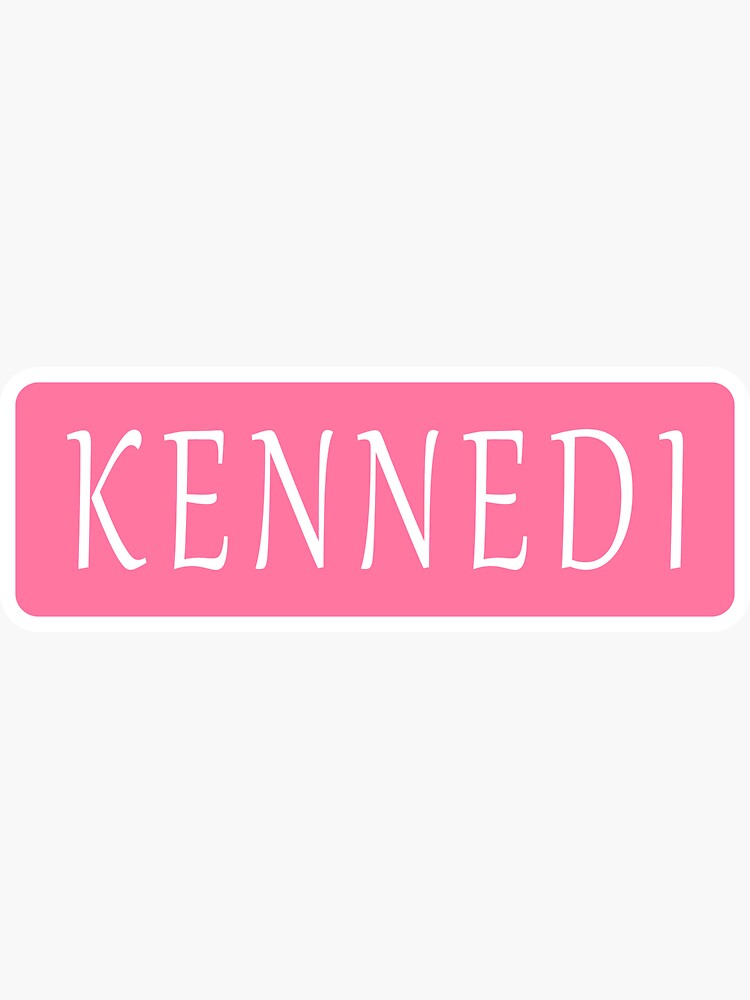 "Kennedi Girls Name" Sticker for Sale by jeallan Redbubble