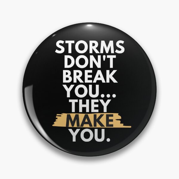 Item preview, Storms Don't Break You, They Make You - White designed and sold by dutchlovedesign.