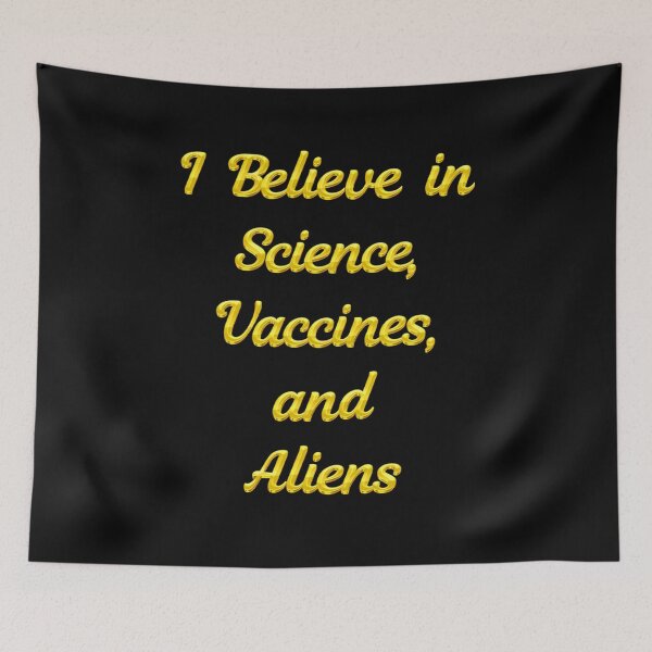 Item preview, I Believe in Science, Vaccines, and Aliens designed and sold by JOY STORE 45.