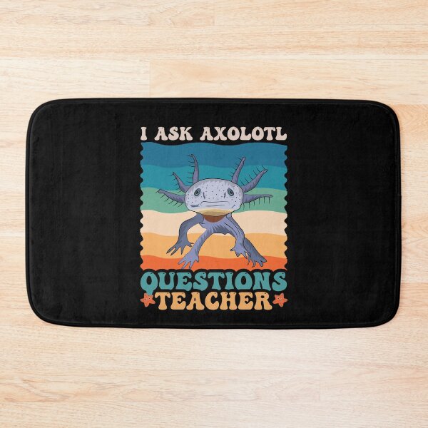Item preview,  I ask Axolotl questions teacher designed and sold by Affyboss6.