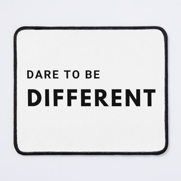 Item preview, Dare to be different designed and sold by mandalahaze.