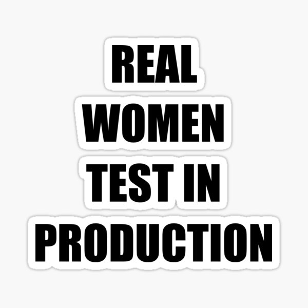 Item preview, Real Women Test In Production - Black Letters designed and sold by CutePlanetEarth.