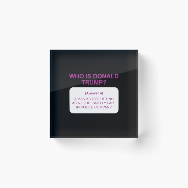 Item preview, Who is Trump? Answer 4 white designed and sold by Politics-Corner.