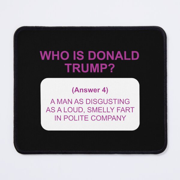 Item preview, Who is Trump? Answer 4 white designed and sold by Politics-Corner.