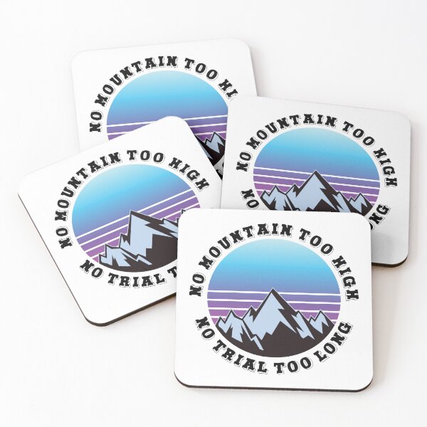 Item preview, No mountain too high No trail too long designed and sold by HandicraftArt.