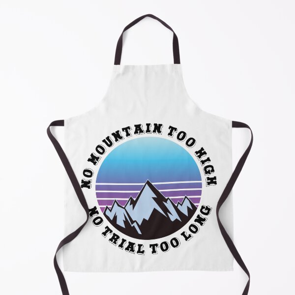 Item preview, No mountain too high No trail too long designed and sold by HandicraftArt.