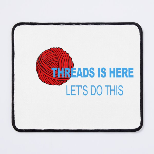 Item preview, Threads is here. Let's do this.  designed and sold by muta1993.