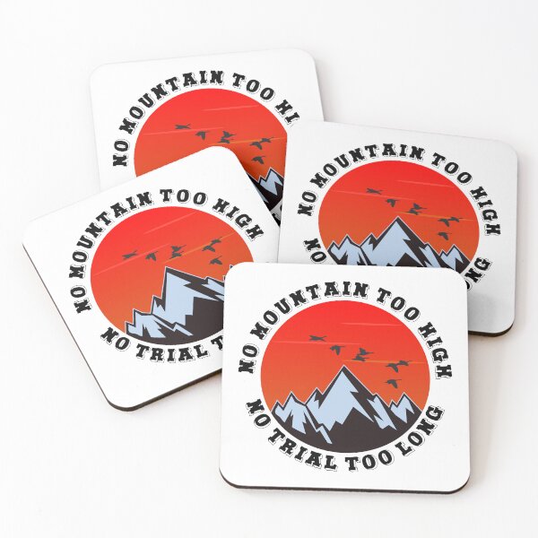 Item preview, No mountain too high No trail too long designed and sold by HandicraftArt.