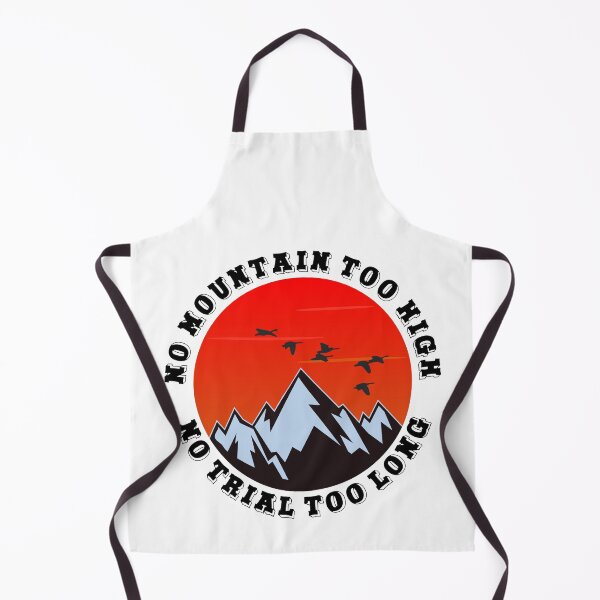 Item preview, No mountain too high No trail too long designed and sold by HandicraftArt.