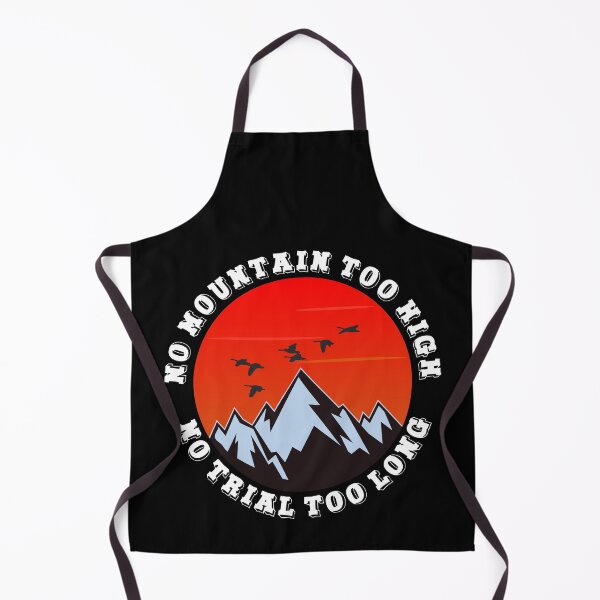 Item preview, No mountain too high No trail too long designed and sold by HandicraftArt.