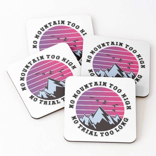 Item preview, No mountain too high No trail too long designed and sold by HandicraftArt.