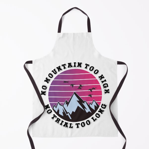 Item preview, No mountain too high No trail too long designed and sold by HandicraftArt.