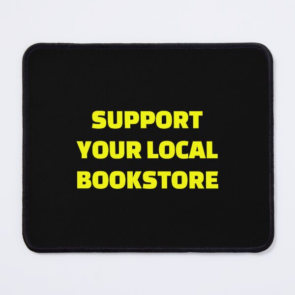 Item preview, Support your local bookstore designed and sold by Inspirationmotivation.