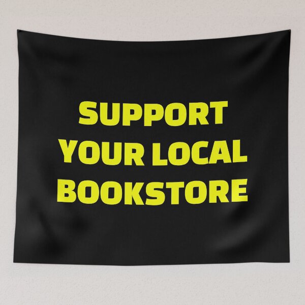 Item preview, Support your local bookstore  designed and sold by Inspirationmotivation.