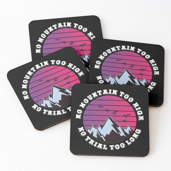 Item preview, No mountain too high No trail too long designed and sold by HandicraftArt.