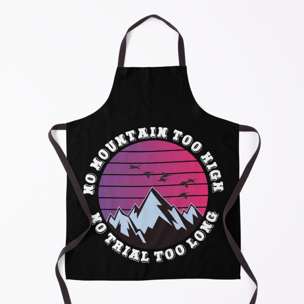 Item preview, No mountain too high No trail too long designed and sold by HandicraftArt.
