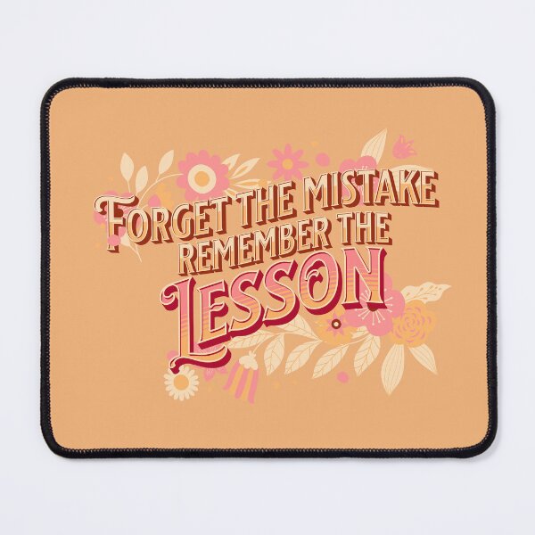 Item preview, Quote of the day: "Forget the mistake remember the lesson" designed and sold by ArtisticSparkle.