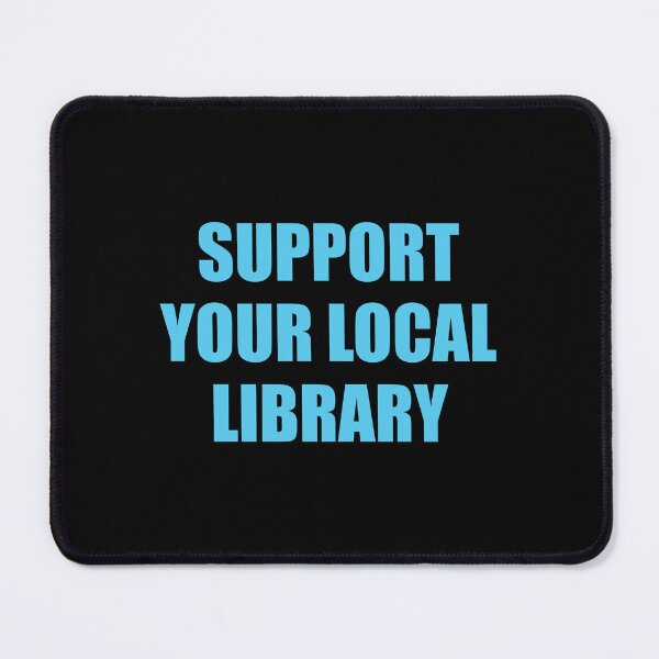 Item preview, Support your local library  designed and sold by Inspirationmotivation.