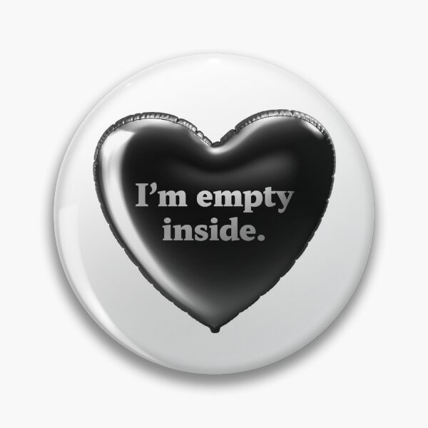 Item preview, I Am Empty Inside designed and sold by monothatthat.