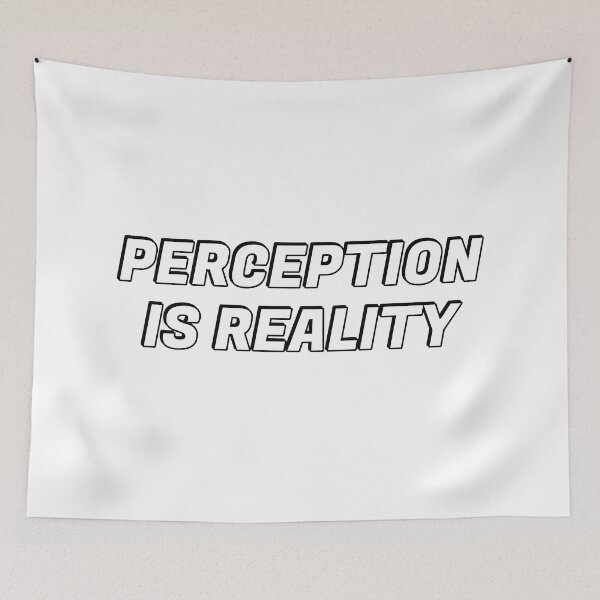 Item preview, Perception Is Reality   designed and sold by Inspirationmotivation.