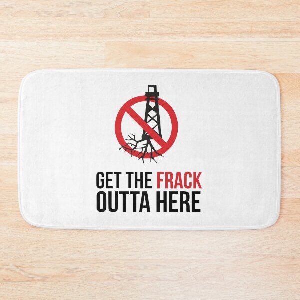 Item preview, Get The Frack Outta Here - Fun Anti Fracking- Fun Ecology  designed and sold by lildoodleshirts.