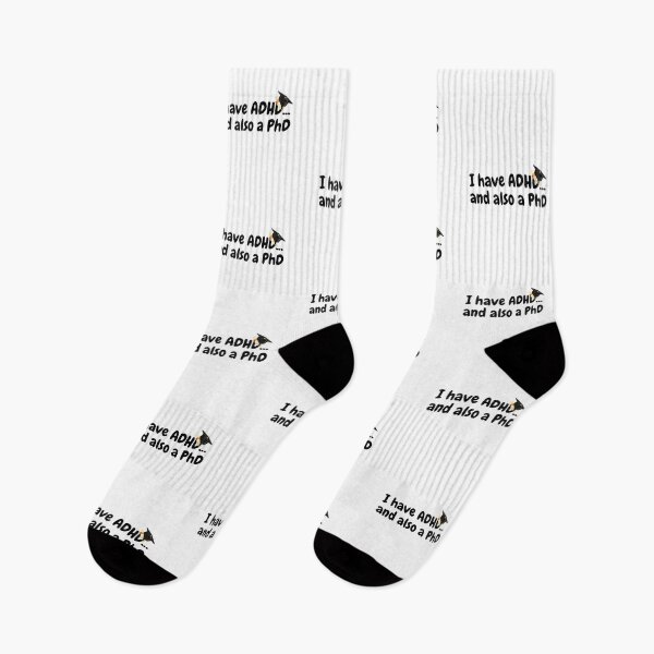 Item preview, I have ADHD, and also a PhD designed and sold by NoetherSym.