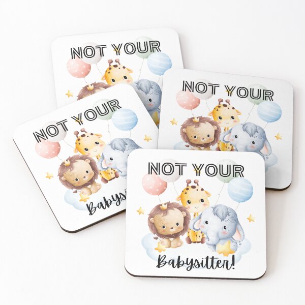 Item preview, Not Your Babysitter designed and sold by Designharmony.