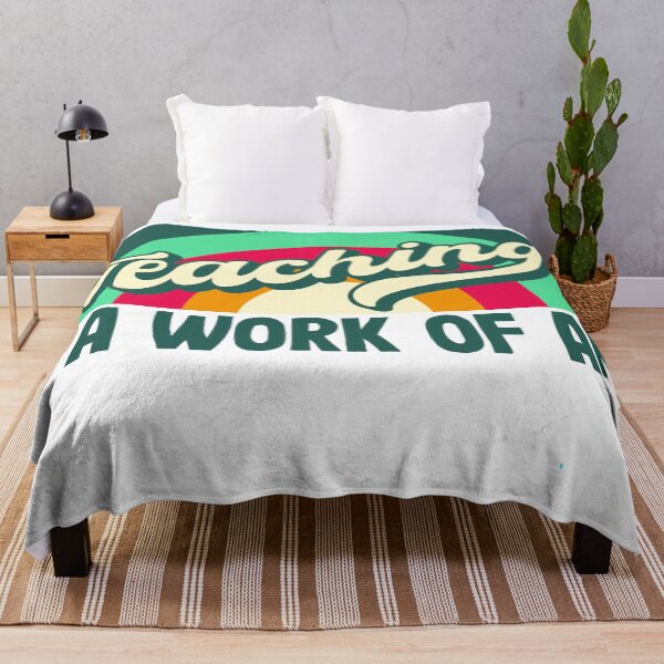 Item preview, Teaching Is A work Of Art Teacher Appreciation Creative Teacher designed and sold by SunnyDayPrints.