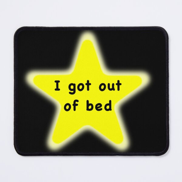 Item preview, I got out of bed designed and sold by bookwoof.