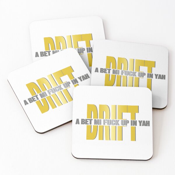 Item preview, Drift, A bet mi fuck up in yah designed and sold by Alexcomrie.