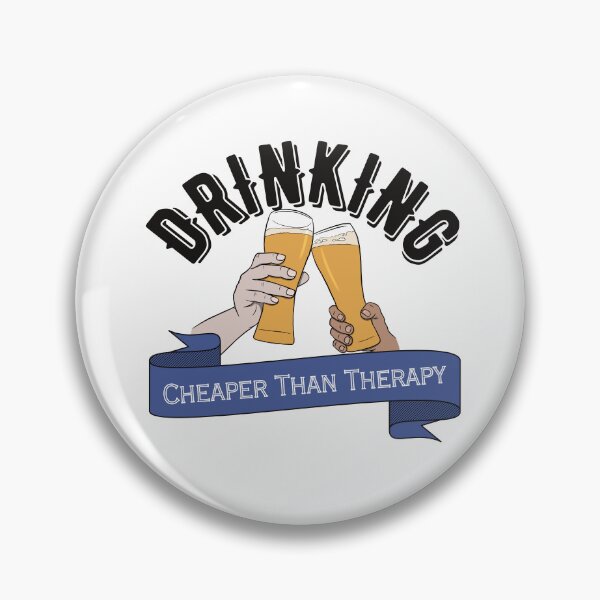Item preview, Drinking, Cheaper Than Therapy designed and sold by Lampblack and Bone.