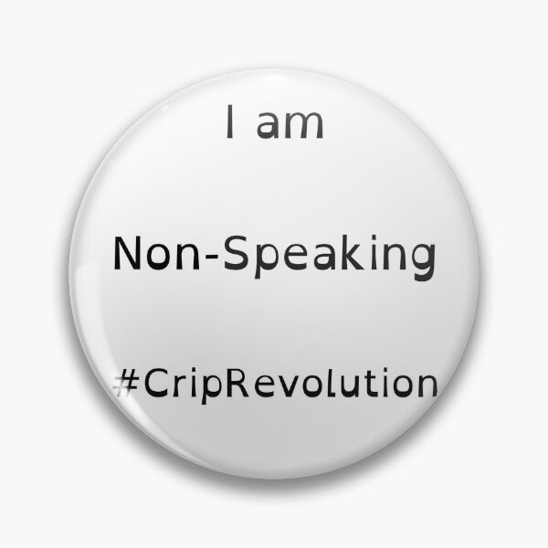 Item preview, I am Non-Speaking #CripRevolution designed and sold by CripRevolution.