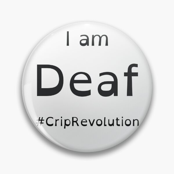 Item preview, I am Deaf #CripRevolution designed and sold by CripRevolution.