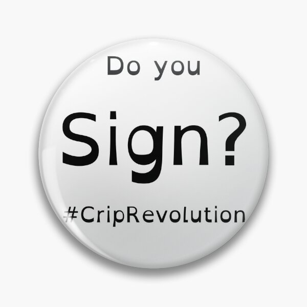 Item preview, Do you Sign? #CripRevolution designed and sold by CripRevolution.
