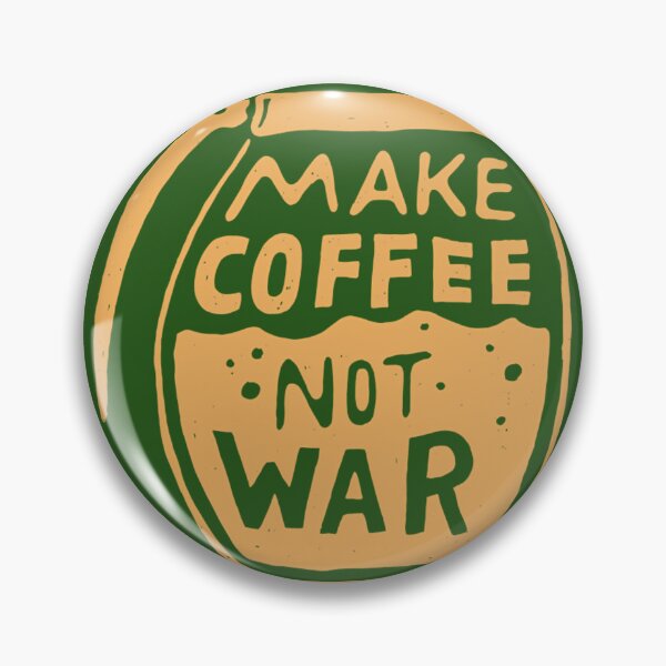 Item preview, Make Coffee Not War 	 	 designed and sold by eggvxqam75.