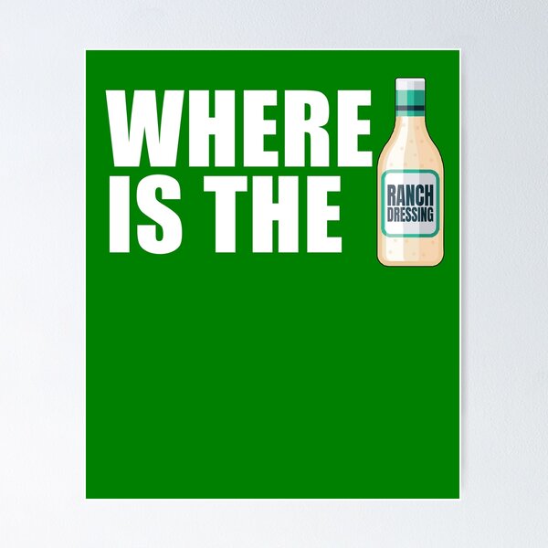 Item preview, Where Is The Ranch Love Ranch Dressing Where's The Ranch Gear designed and sold by DynamicDesign.