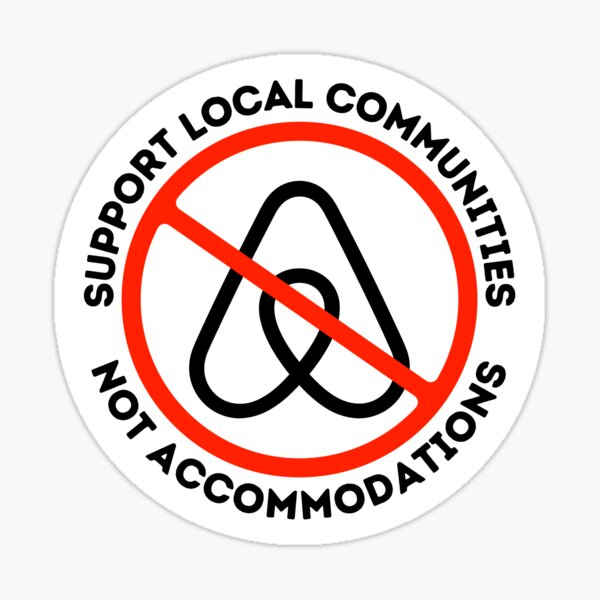 Item preview,  Support Local Communities, not accommodations - No To Airbnb - Anti Airbnb designed and sold by SassyArtistry.